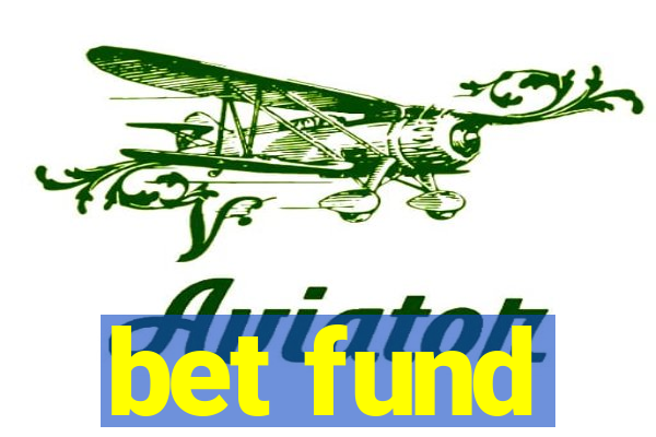 bet fund